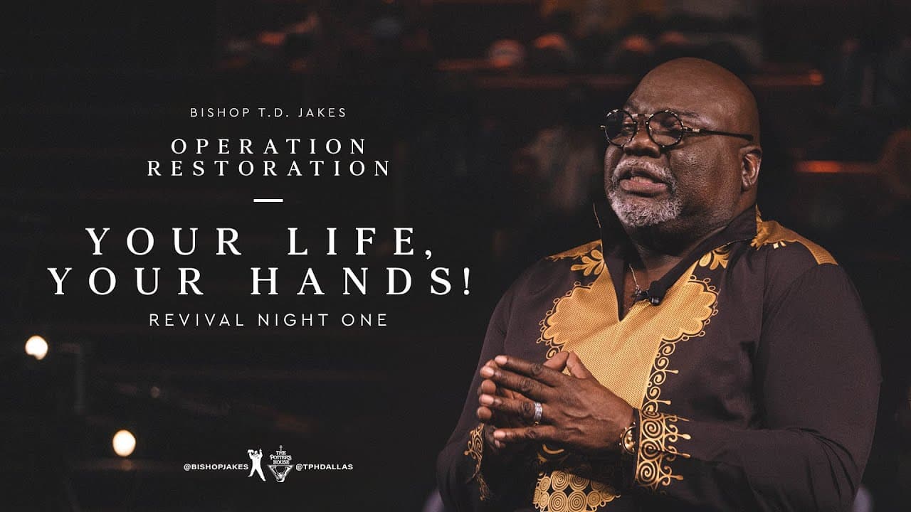 TD Jakes - Your Life, Your Hands