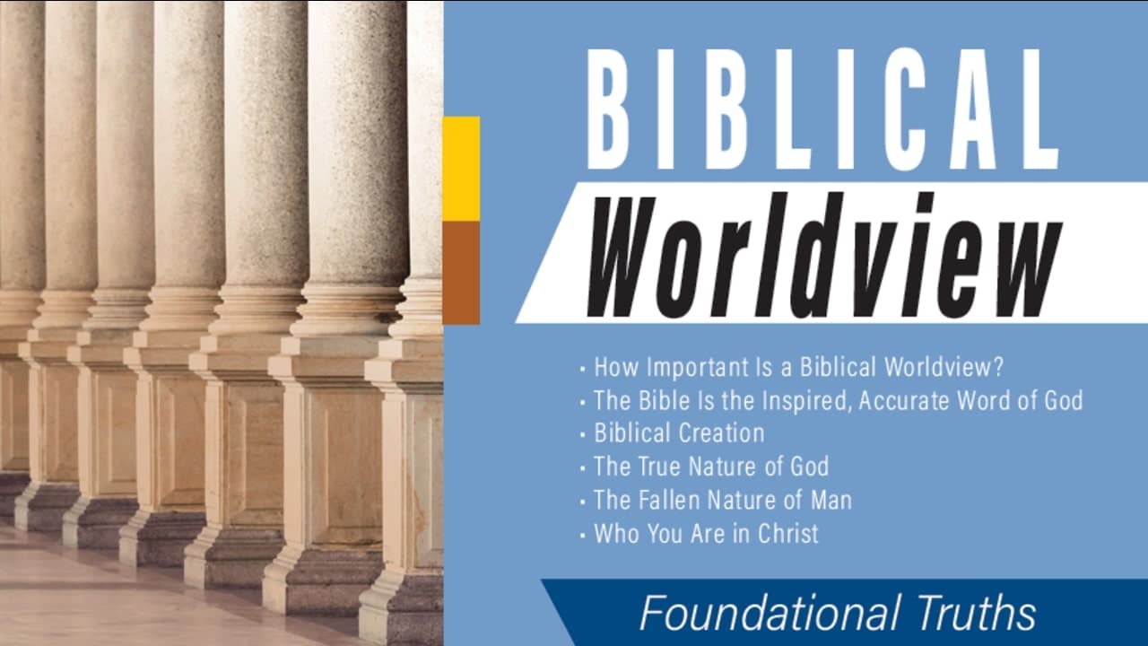 Andrew Wommack - Biblical Worldview: Foundational Truths - Episode 2