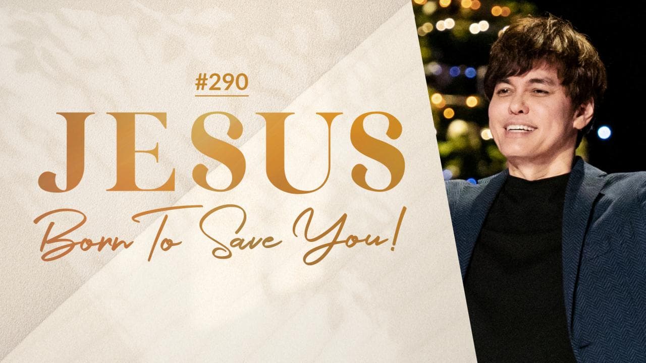 #290 - Joseph Prince - Jesus, Born To Save You - Part 1