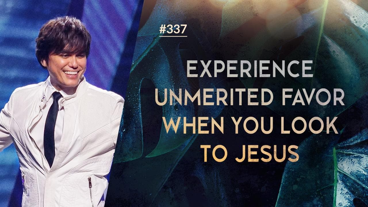 #337 - Joseph Prince - Experience Unmerited Favor When You Look To Jesus - Highlights