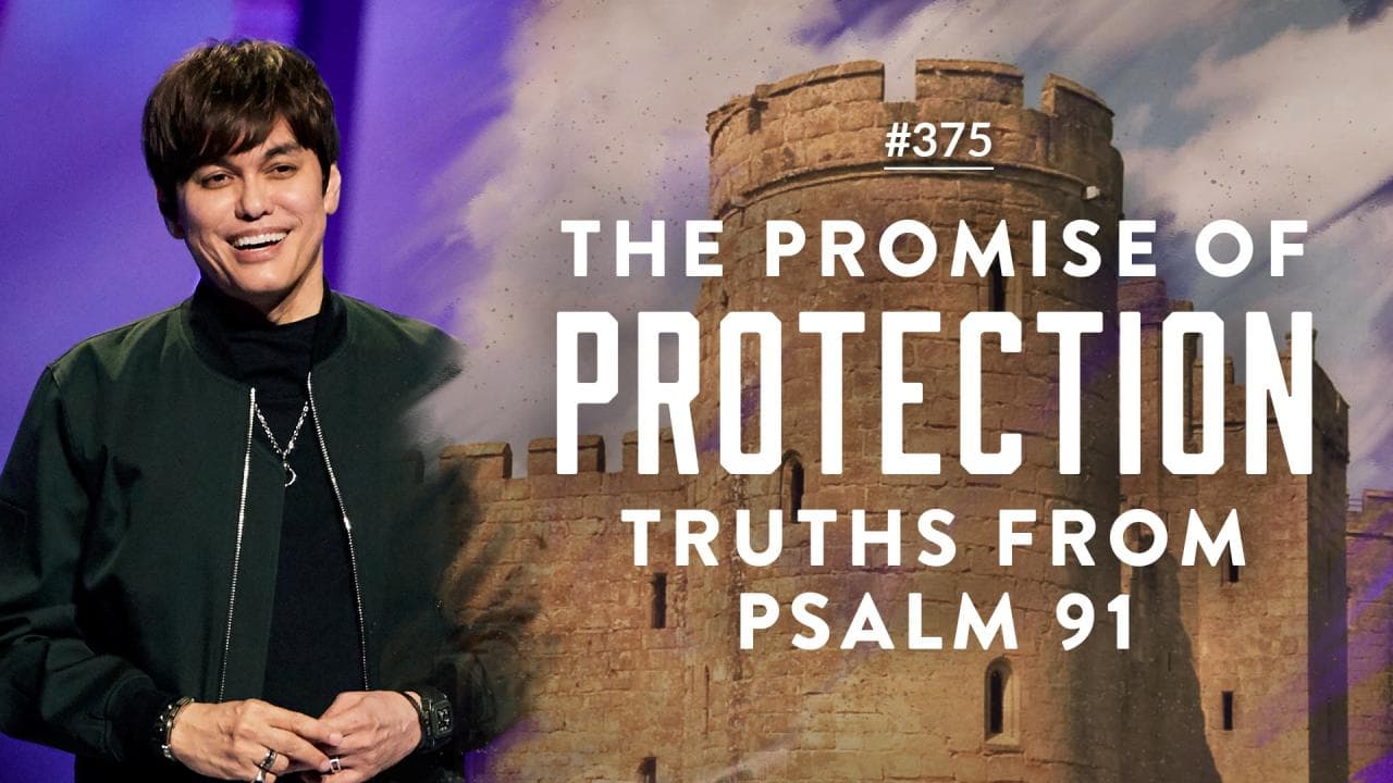 #375 - Joseph Prince - The Promise Of Protection, Truths From Psalm 91 - Highlights