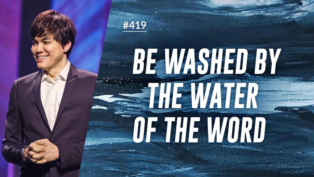 #419 - Joseph Prince - Be Washed By The Water Of The Word - Highlights