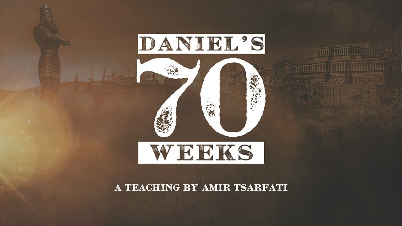 Amir Tsarfati - Daniel's 70 Weeks