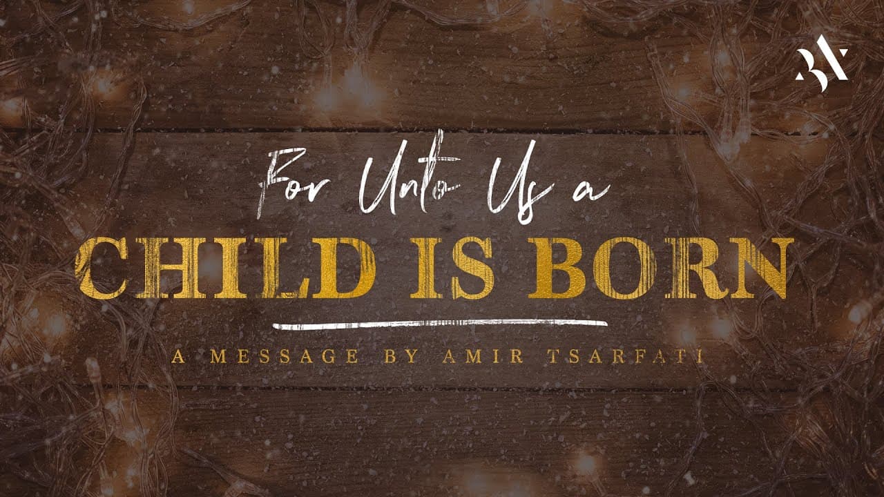 Amir Tsarfati - For Unto Us a Child is Born