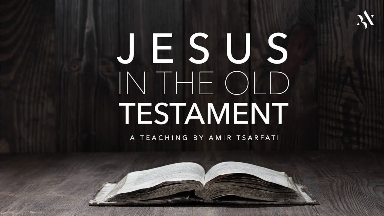 Amir Tsarfati - Jesus in the Old Testament
