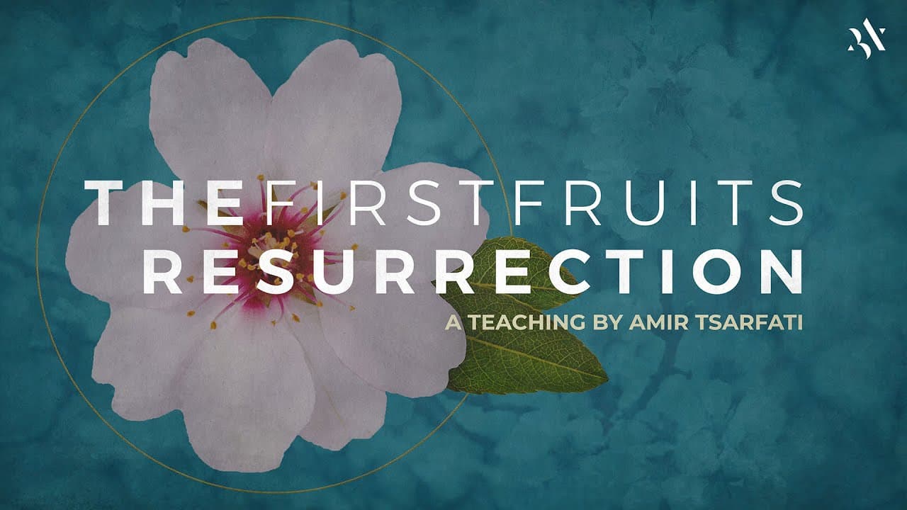 Amir Tsarfati - The Firstfruits Resurrection