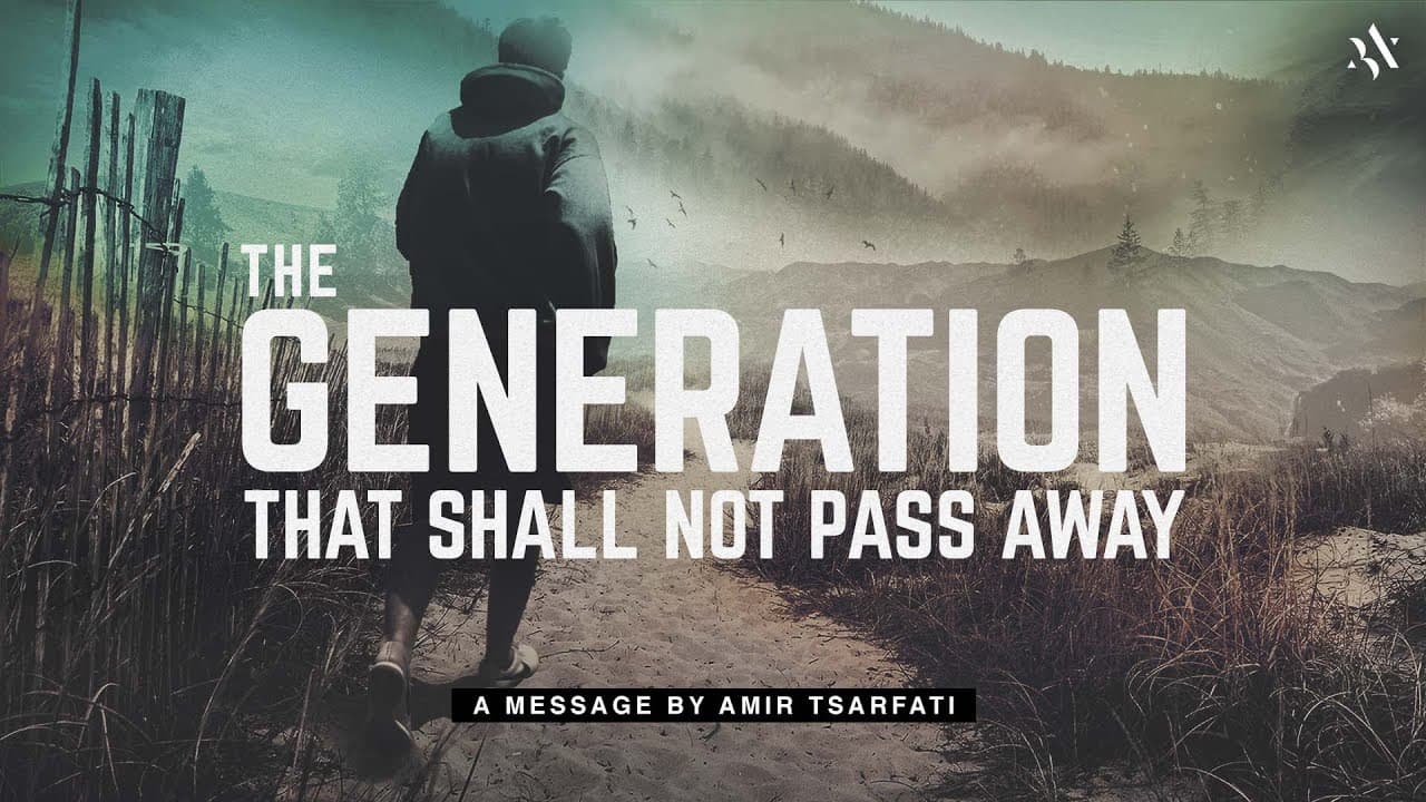 Amir Tsarfati - The Generation that Shall Not Pass Away