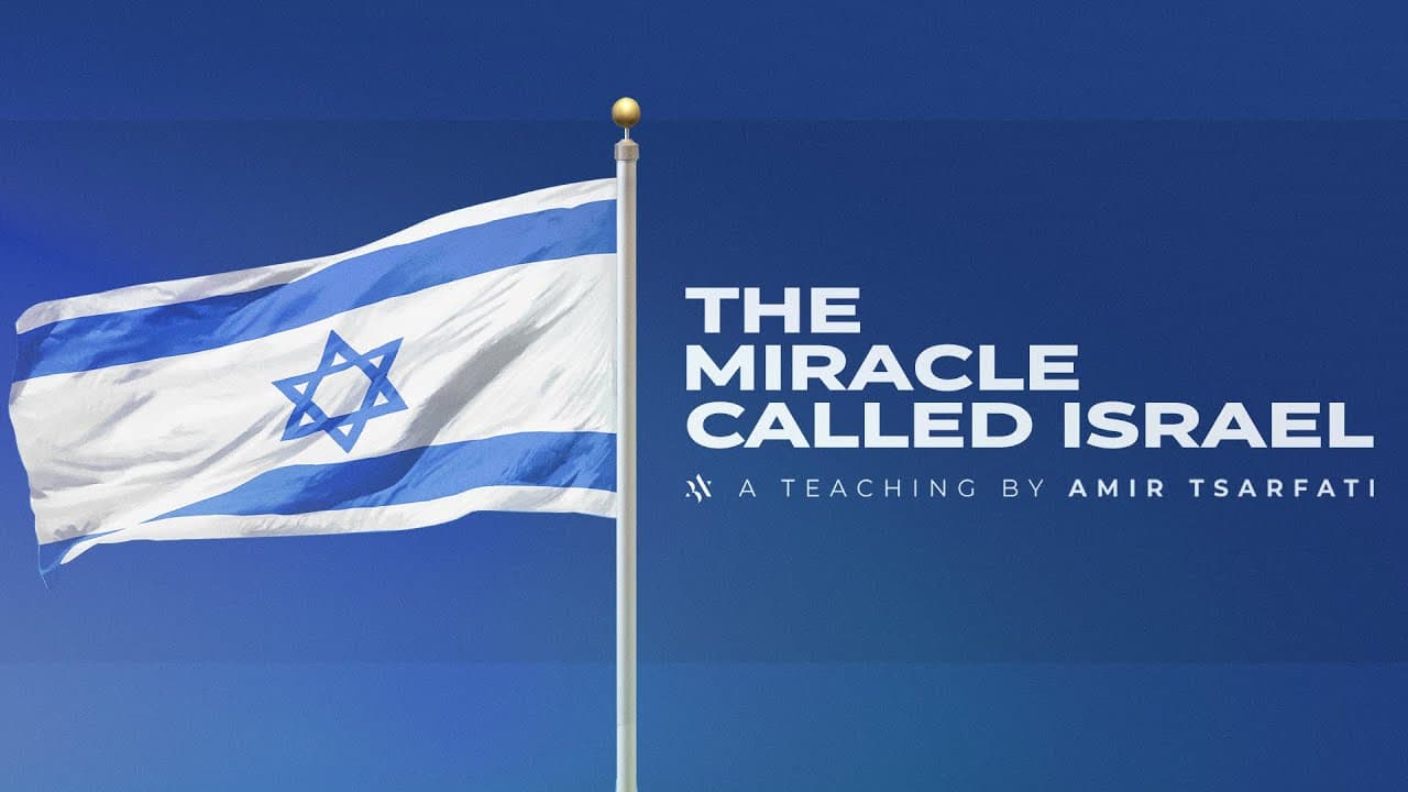 Amir Tsarfati - The Miracle Called Israel
