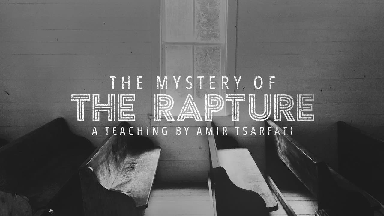 Amir Tsarfati - The Mystery of the Rapture