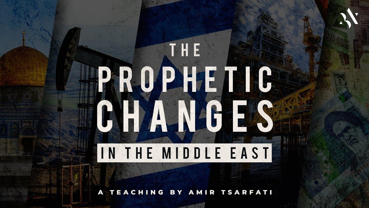 Amir Tsarfati - The Prophetic Changes in the Middle East