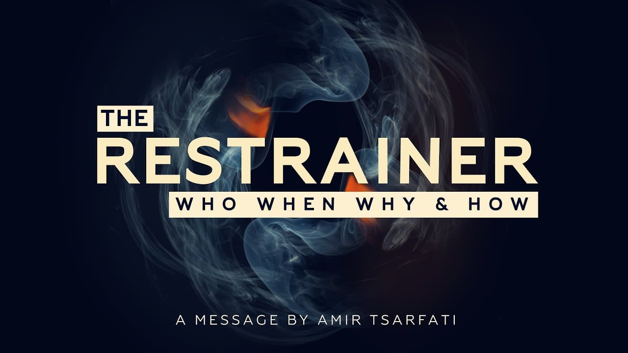Amir Tsarfati - The Restrainer. Who, When, Why and How?