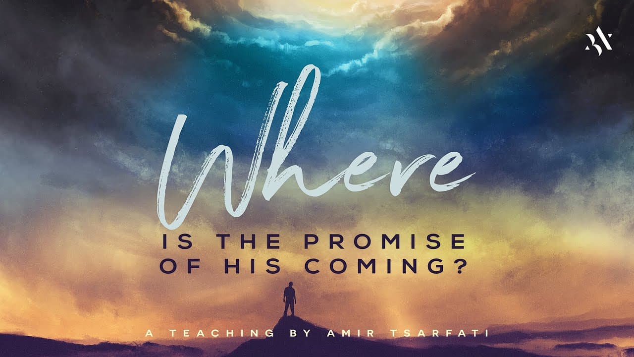 Amir Tsarfati - Where is the Promise of His Coming?