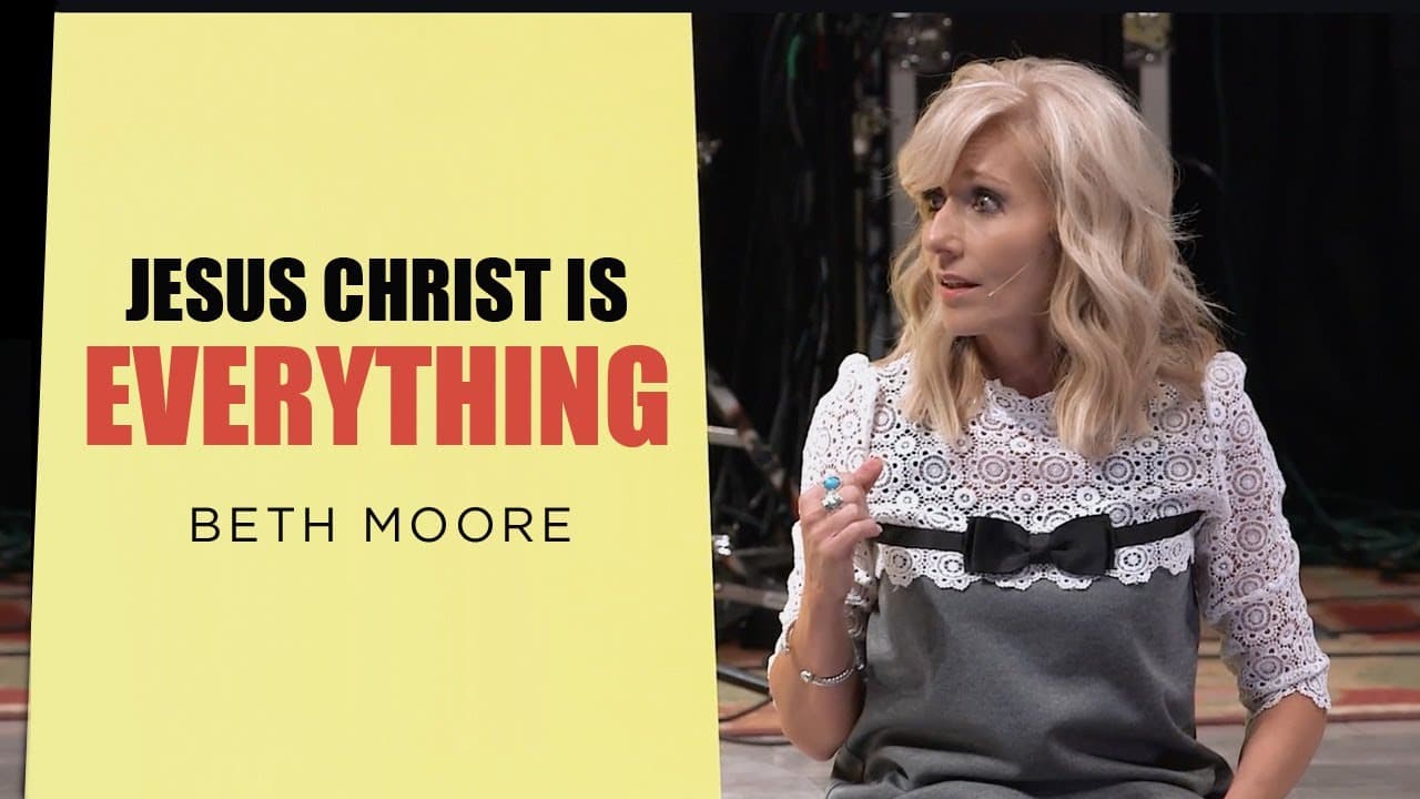 Beth Moore - Grasping My Everything - Part 2