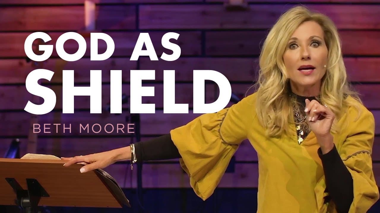 Beth Moore - The Shield of Faith - Part 2