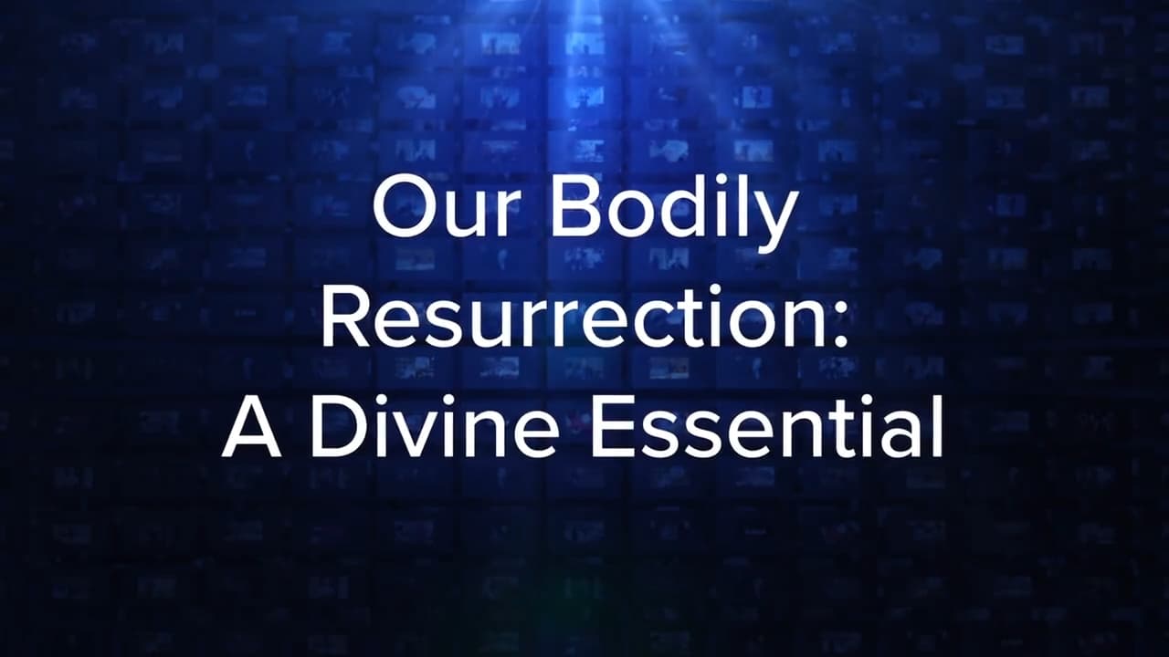 Charles Stanley - Our Bodily Resurrection: A Divine Essential