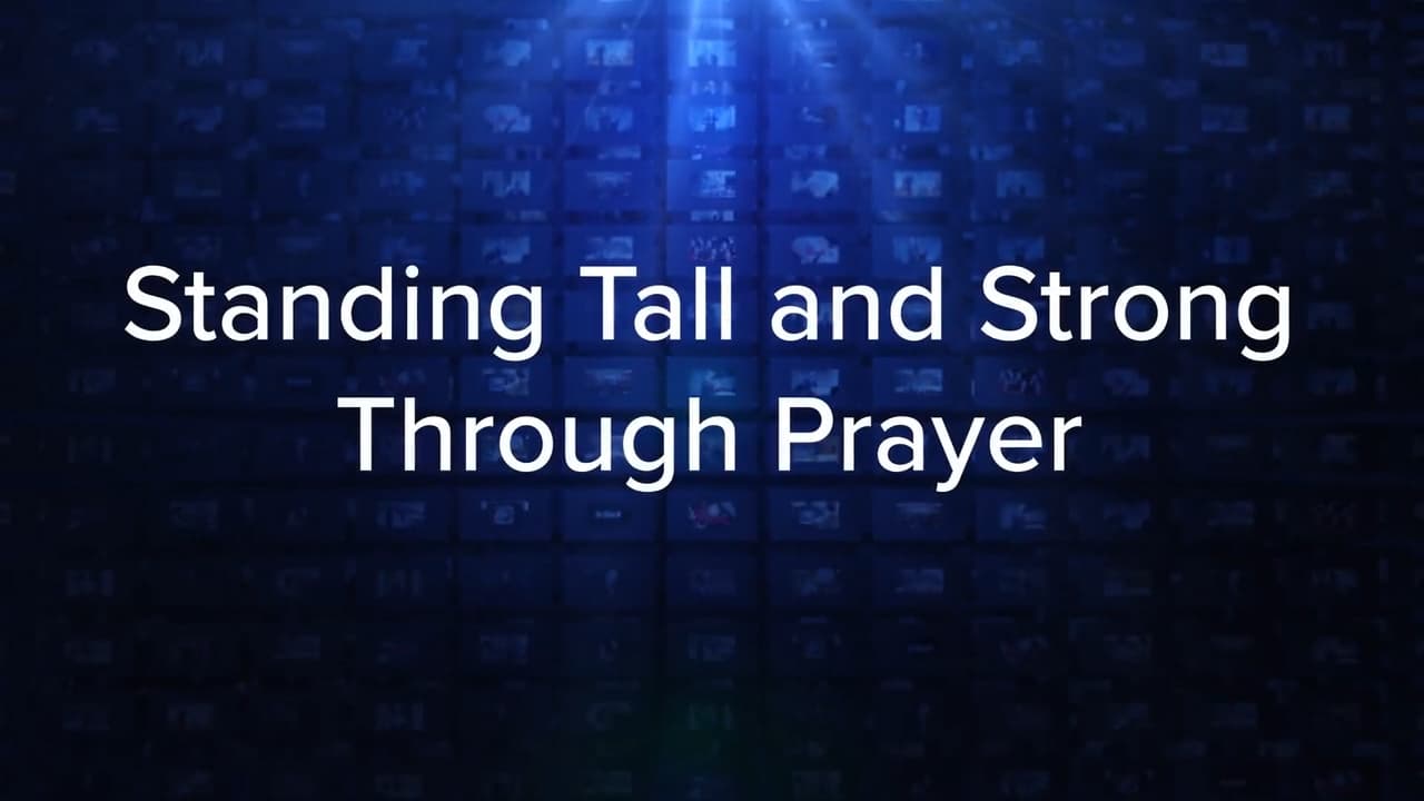 Charles Stanley - Standing Tall And Strong Through Prayer