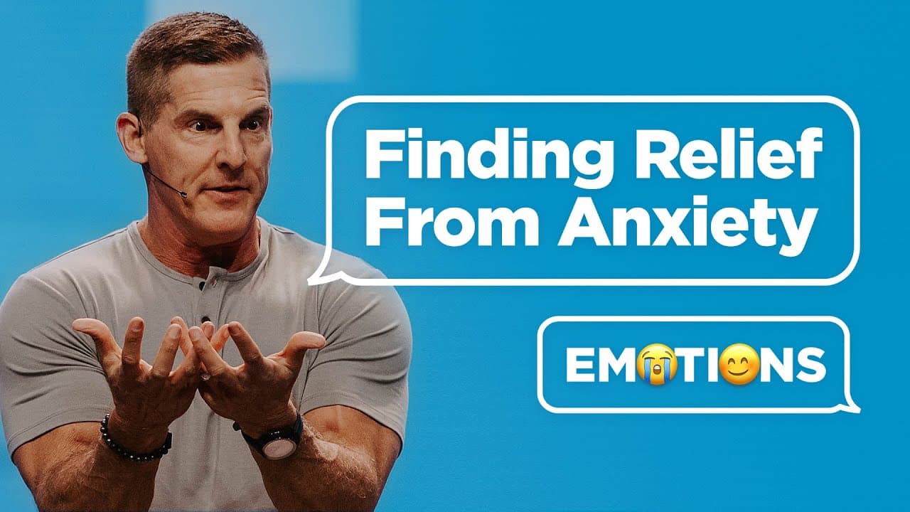Craig Groeschel - Finding Relief From Anxiety