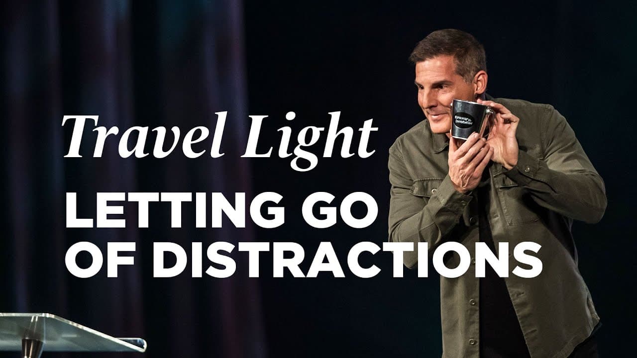 Craig Groeschel - Letting Go of Distractions