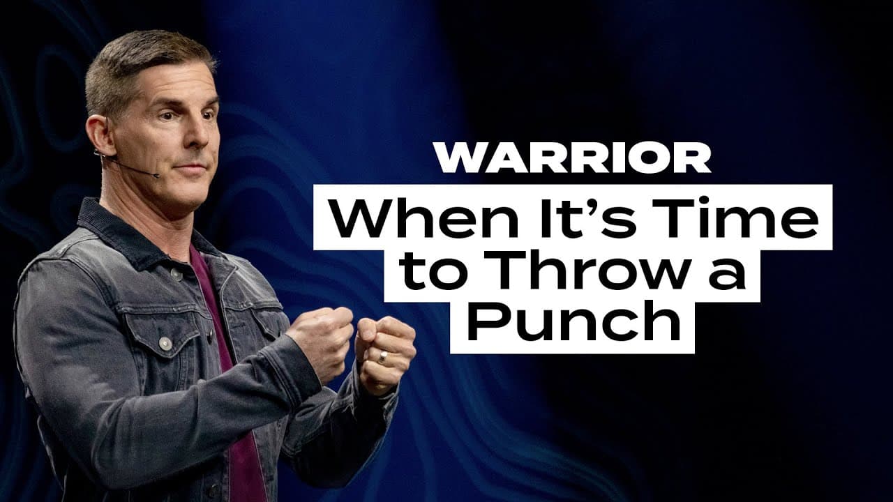 Craig Groeschel - When It's Time to Throw a Punch
