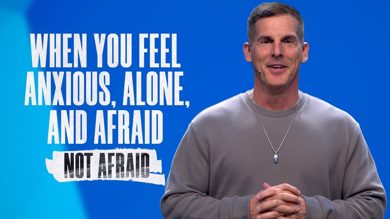 Craig Groeschel - When You Feel Anxious, Alone, and Afraid