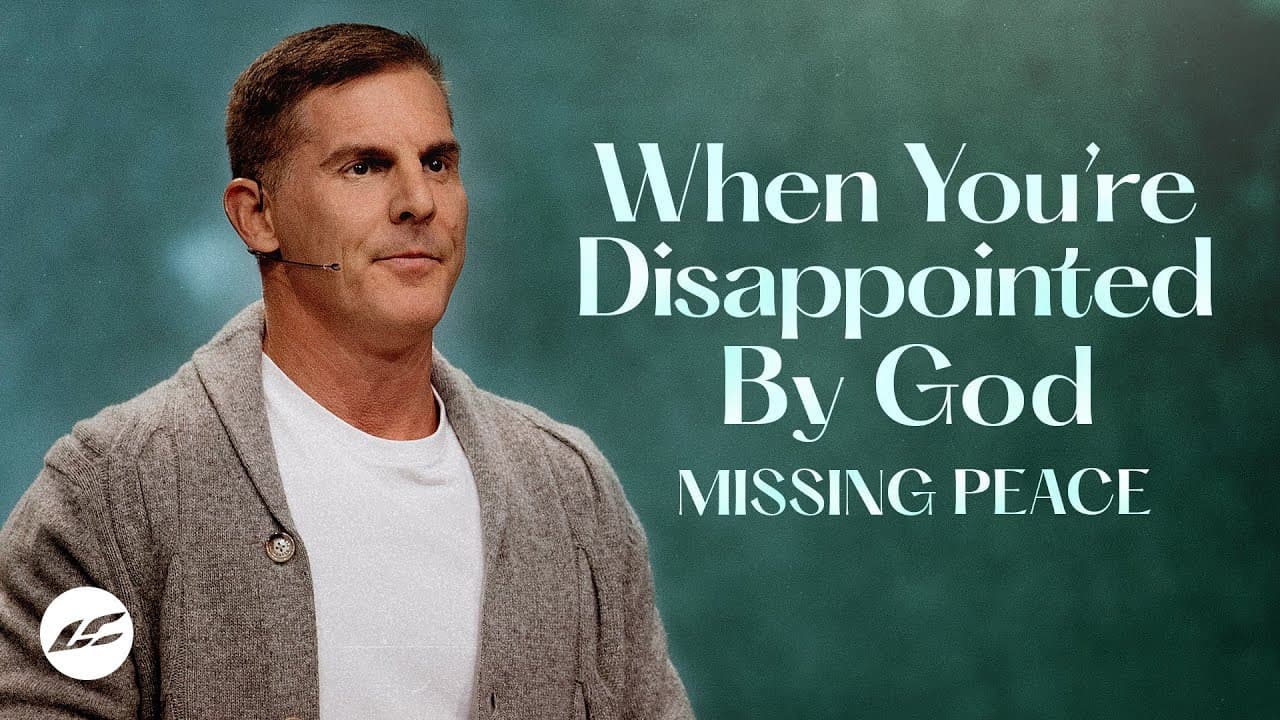 Craig Groeschel - When You're Disappointed By God