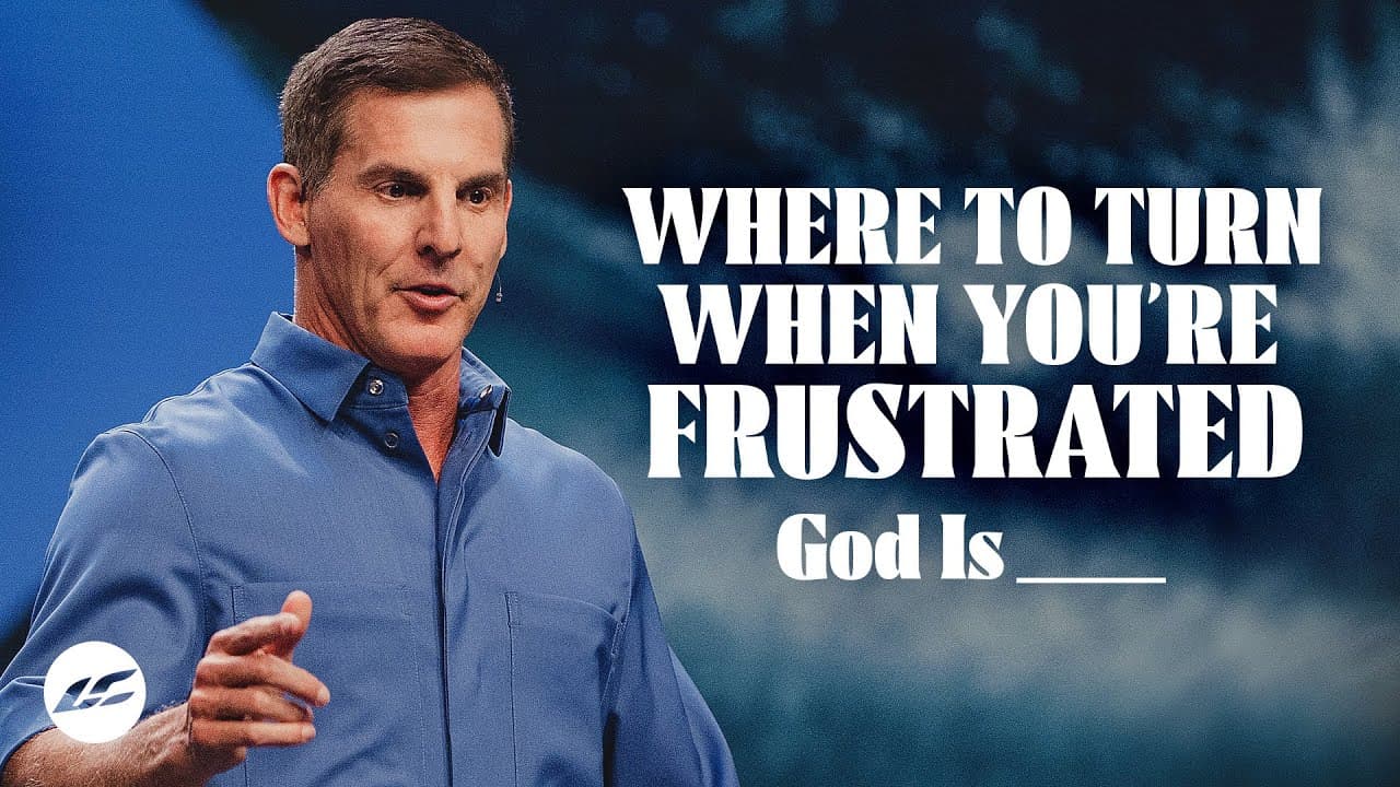 Craig Groeschel - Where to Turn When You're Frustrated
