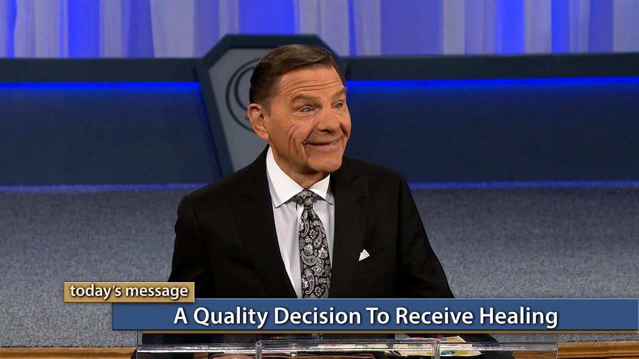 Kenneth Copeland - A Quality Decision To Receive Healing