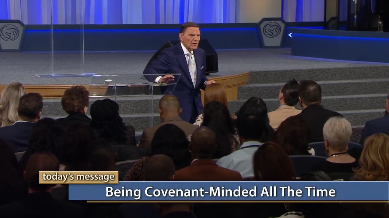 Kenneth Copeland - Being Covenant-Minded All the Time