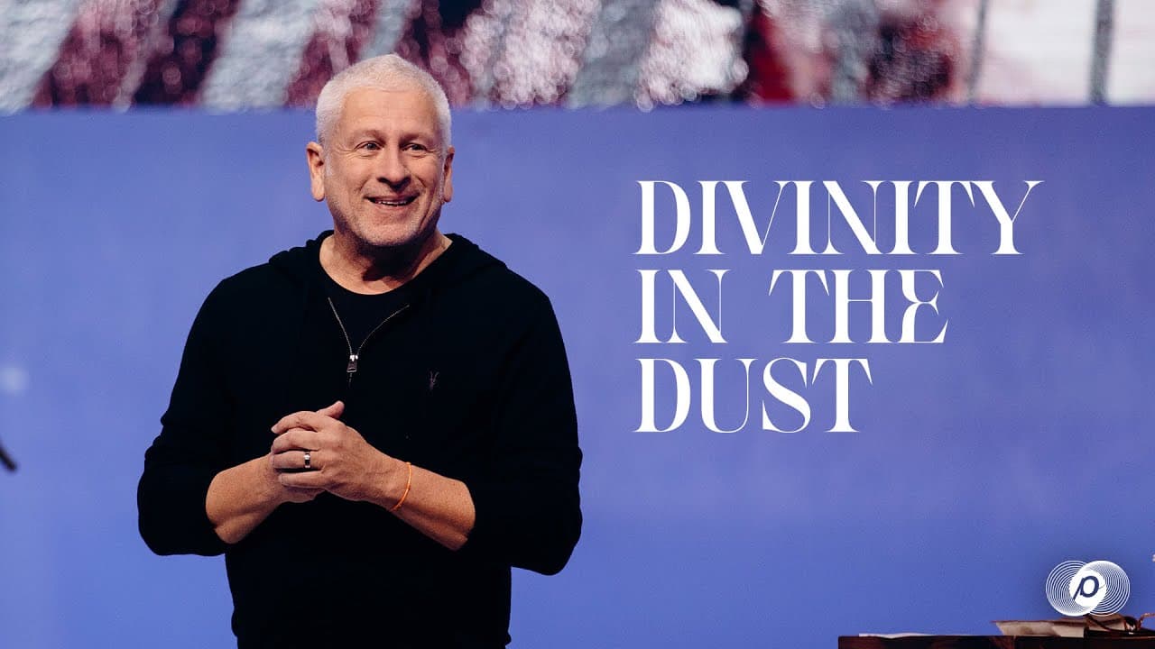 Louie Giglio - Divinity in the Dust