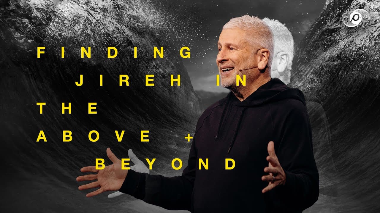 Louie Giglio - Finding Jireh in the Above + Beyond