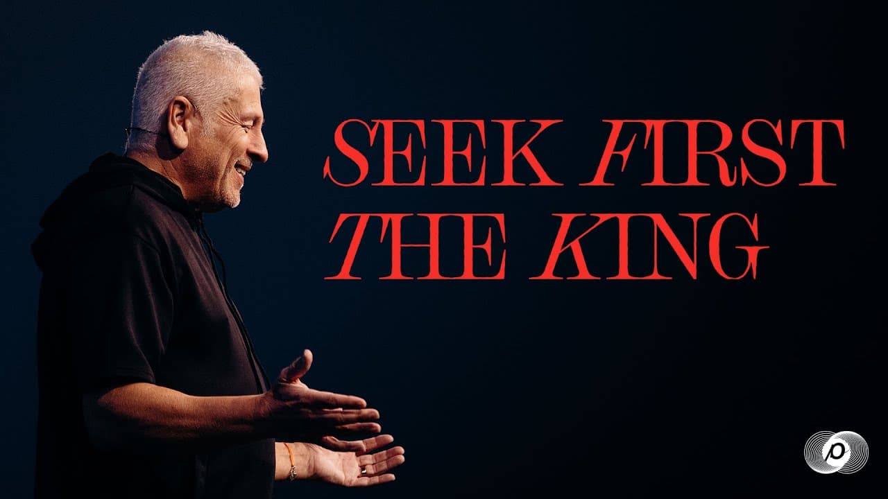 Louie Giglio - Seek First the King
