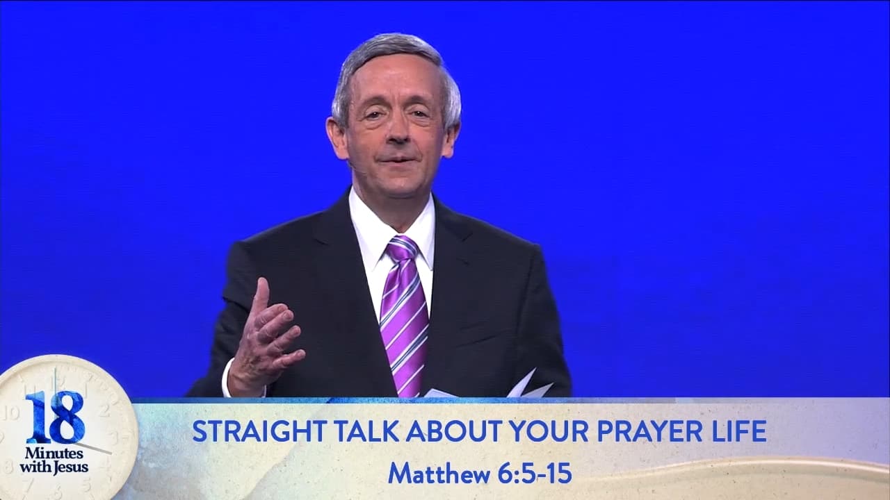 Robert Jeffress - Straight Talk About Your Prayer Life
