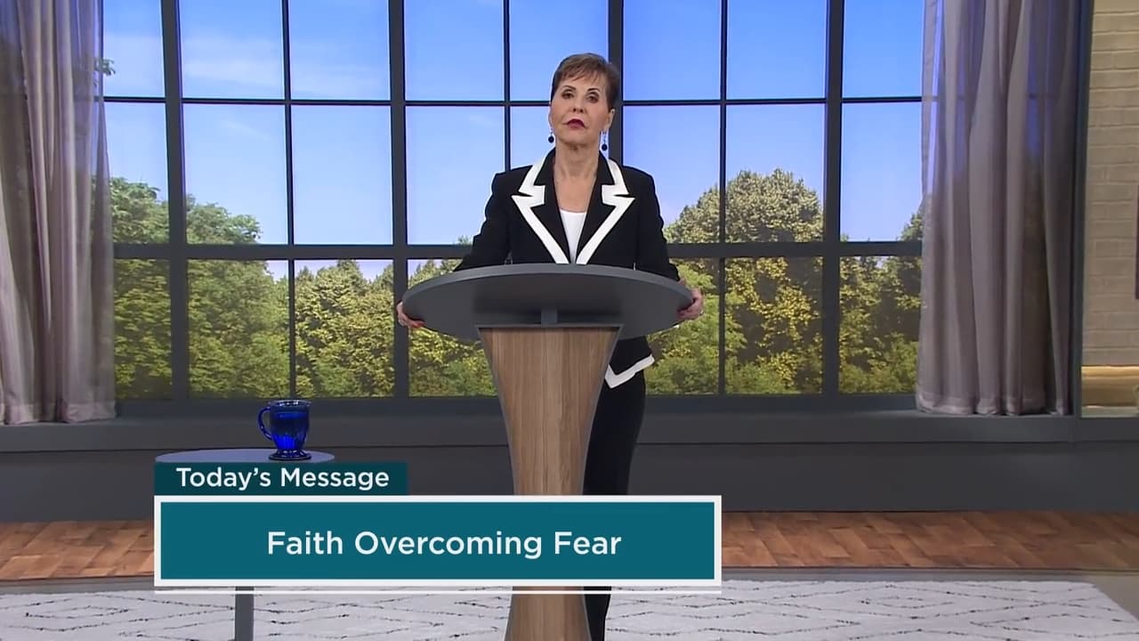 Joyce Meyer - Faith Overcoming Fear - Part 3