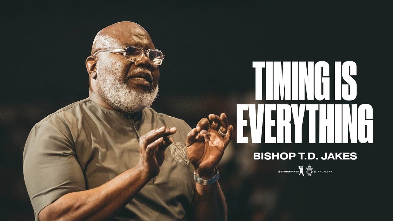 TD Jakes - Timing Is Everything