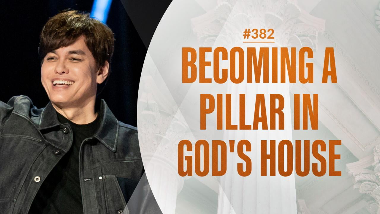 #382 - Joseph Prince - Becoming A Pillar In God's House - Highlights