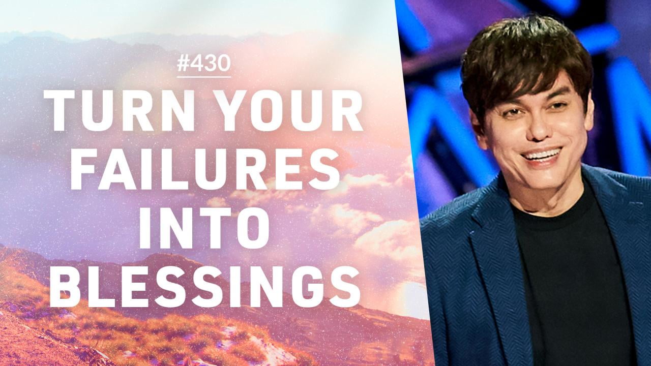 #430 - Joseph Prince - Turn Your Failures Into Blessings - Highlights