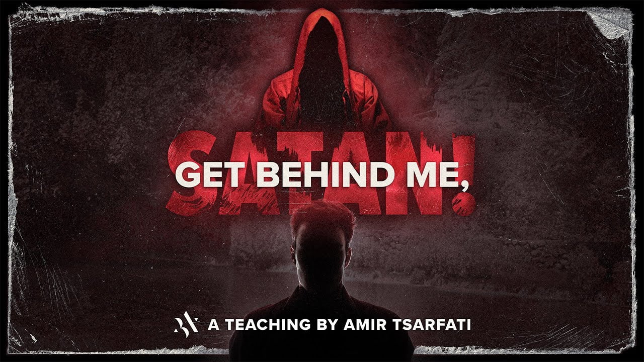 Amir Tsarfati - Get Behind Me, Satan!