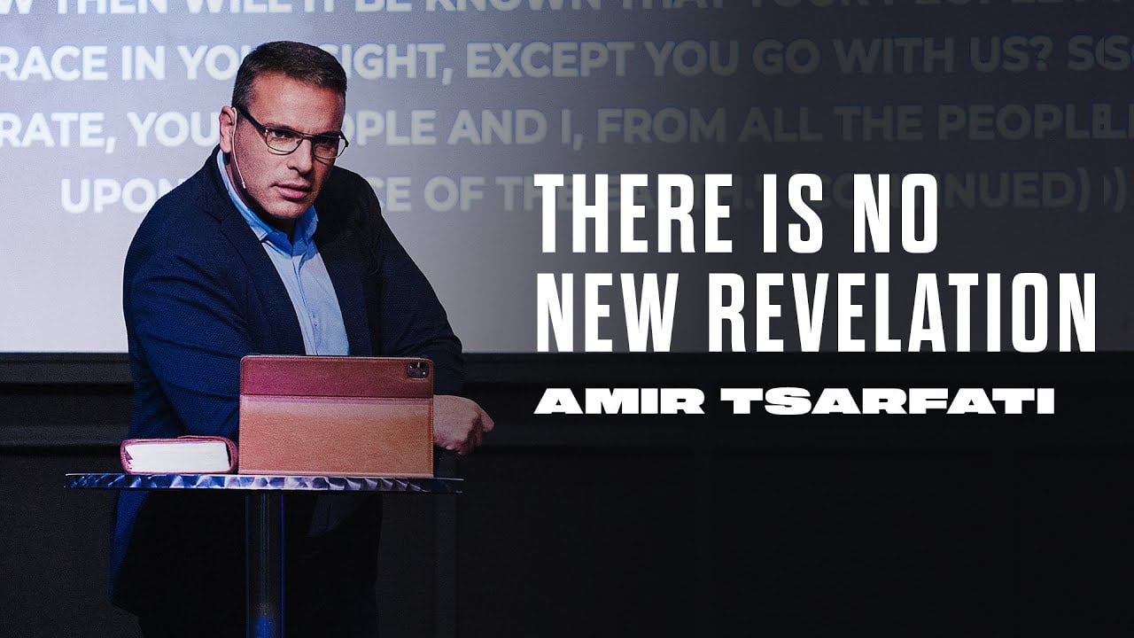 Amir Tsarfati - There is no New Revelation