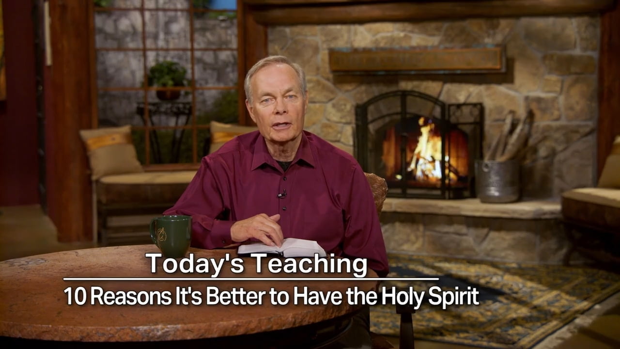 Andrew Wommack - 10 Reasons It's Better to Have the Holy Spirit - Episode 2