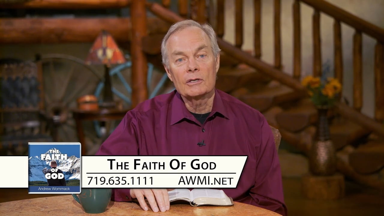 Andrew Wommack - The Faith of God - Episode 2