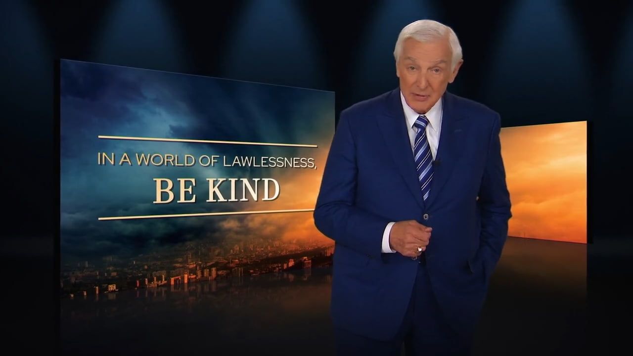 David Jeremiah - In a World of Lawlessness, BE KIND