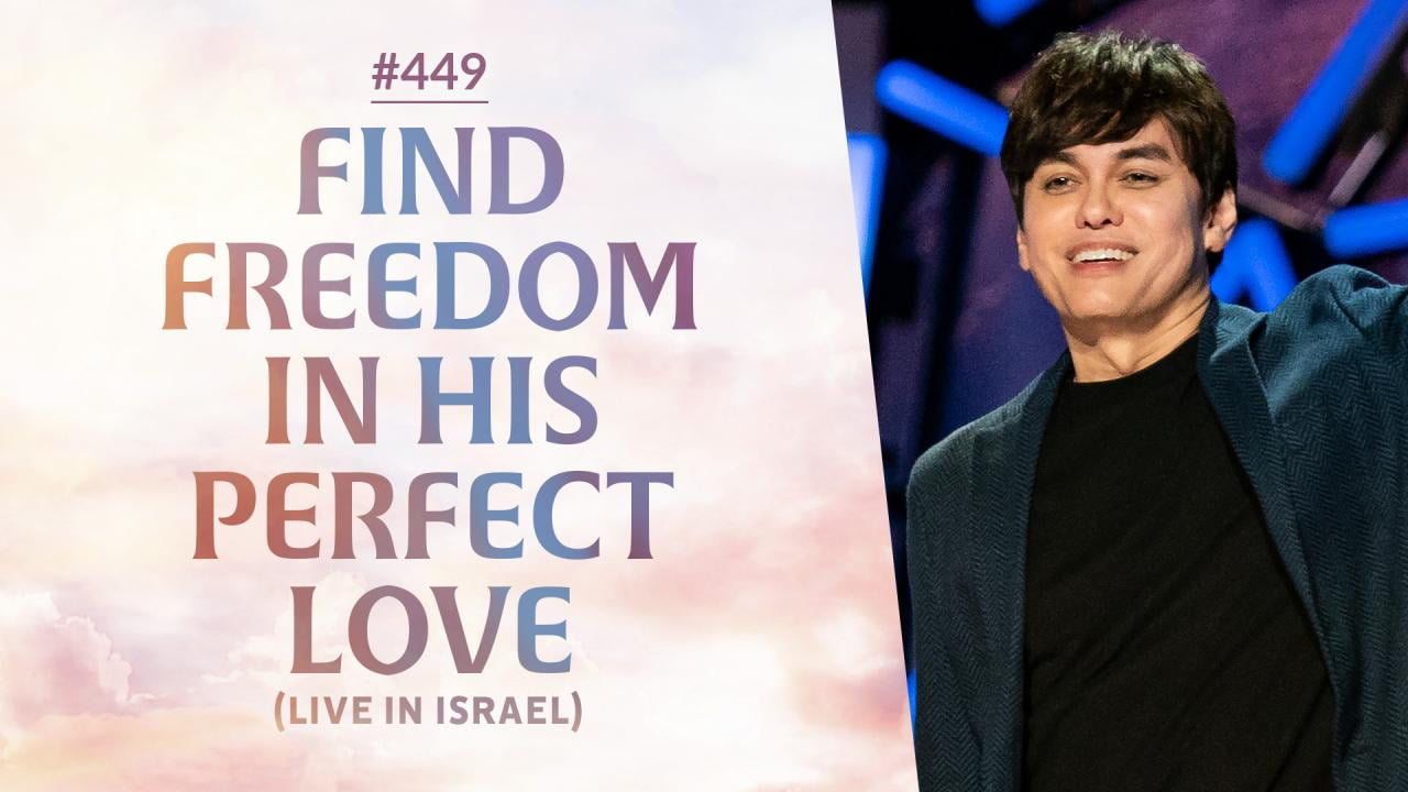 #449 - Joseph Prince - Find Freedom In His Perfect Love (Live In Israel) - Highlights
