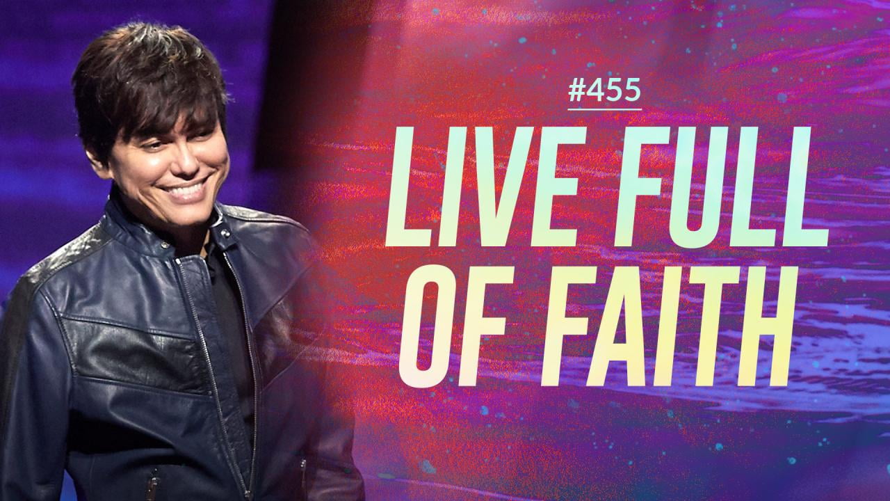 #455 - Joseph Prince - Live Full Of Faith - Highlights