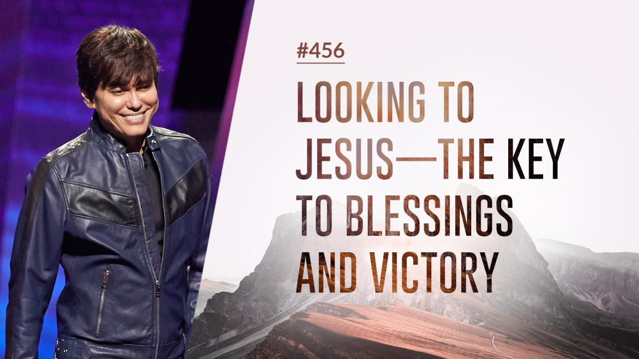 #456 - Joseph Prince - Looking To Jesus - The Key To Blessings And Victory (Live In Israel) - Part 2