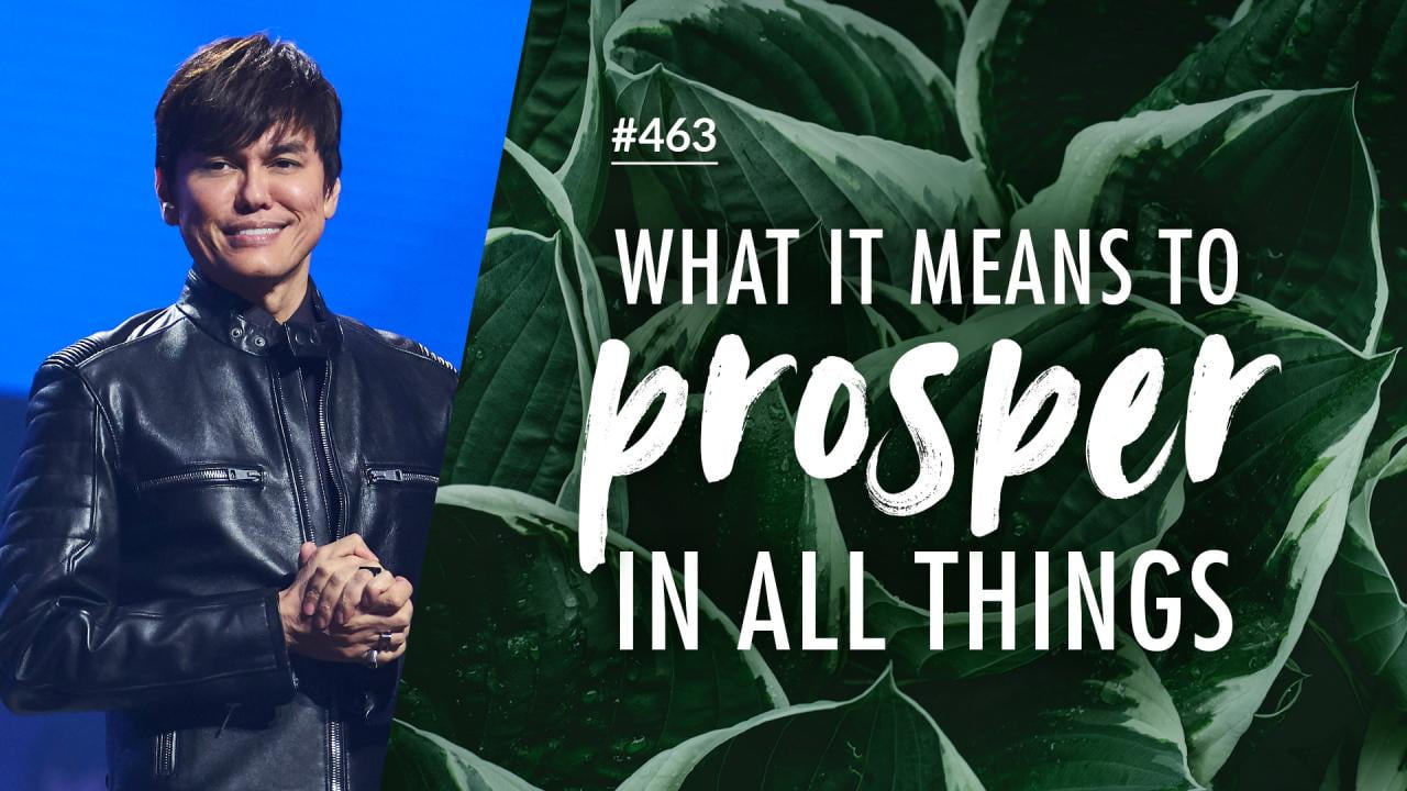 #463 - Joseph Prince - What It Means To Prosper In All Things - Part 1