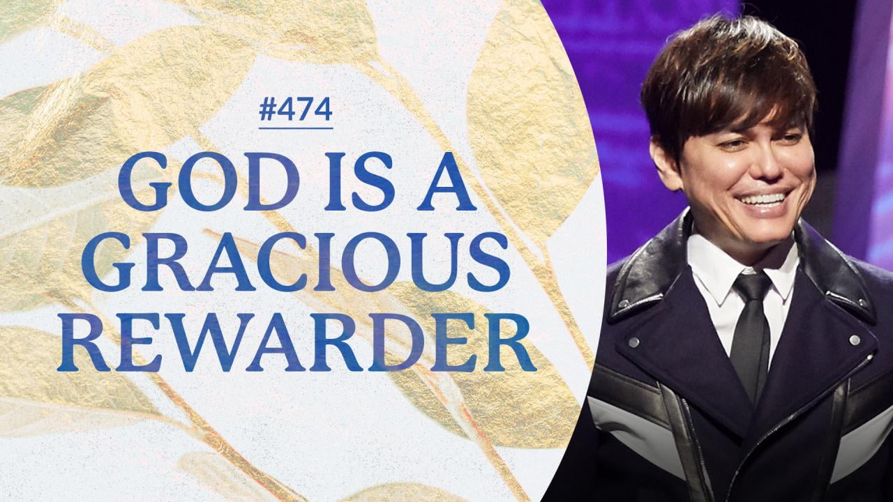 #474 - Joseph Prince - God Is A Gracious Rewarder - Part 1