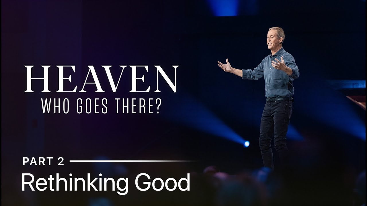 Andy Stanley - Rethinking Good