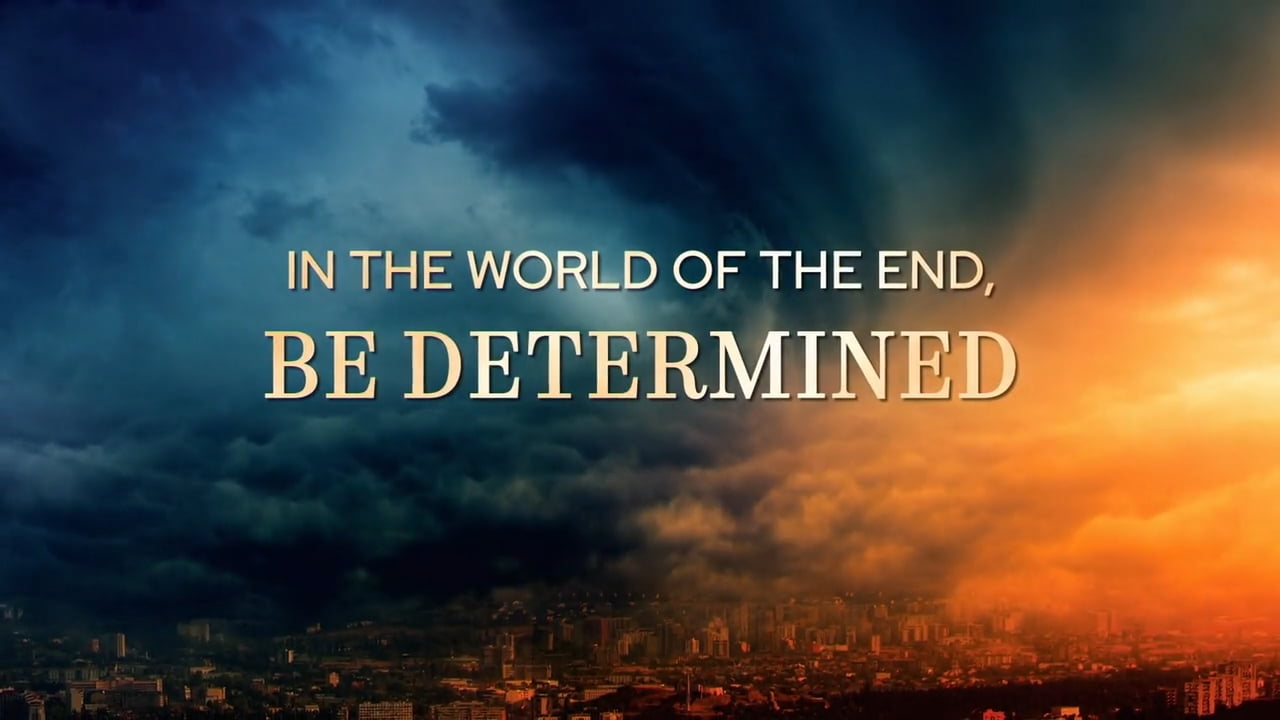David Jeremiah - In the World of the End, BE DETERMINED
