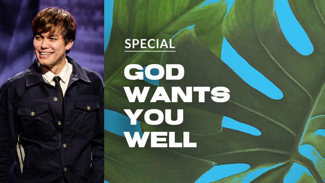 Joseph Prince - God Wants You Well - Special