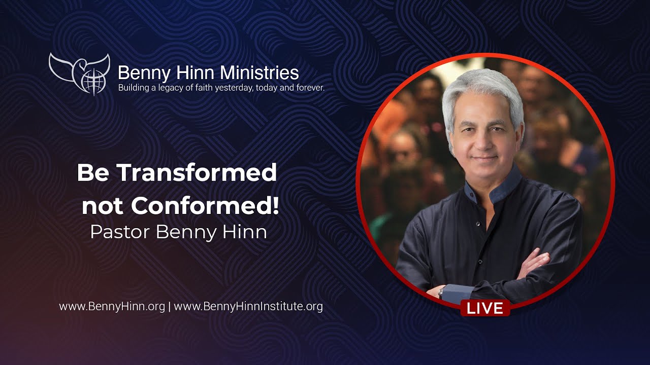 Benny Hinn - Be Transformed, Not Conformed - Part 1